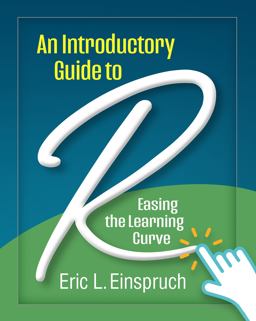Introductory Guide to R Easing the Learning Curve  9781462549887 Front Cover