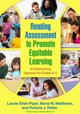 Reading Assessment to Promote Equitable Learning An Empowering Approach for Grades K-5  9781462549979 Front Cover