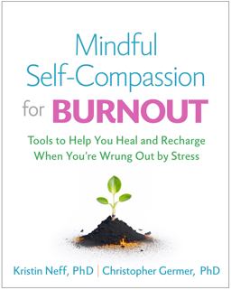     MINDFUL SELF-COMPASSION FOR BURNOUT  9781462550227 Front Cover