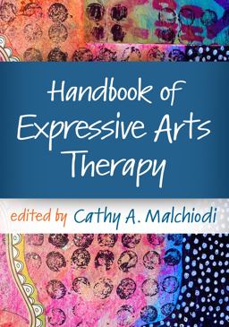 Handbook of Expressive Arts Therapy:  9781462550524 Front Cover