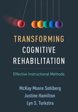 Transforming Cognitive Rehabilitation Effective Instructional Methods  9781462550876 Front Cover