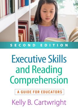 Executive Skills and Reading Comprehension A Guide for Educators 2nd 9781462551491 Front Cover