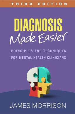 Diagnosis Made Easier Principles and Techniques for Mental Health Clinicians 3rd 9781462553419 Front Cover