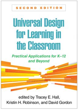 Universal Design for Learning in the Classroom Practical Applications for K-12 and Beyond 2nd 9781462553969 Front Cover