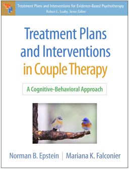 Treatment Plans and Interventions in Couple Therapy A Cognitive-Behavioral Approach  9781462554195 Front Cover