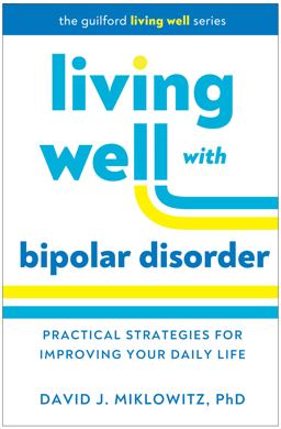 Living Well with Bipolar Disorder Living Well with Bipolar Disorder