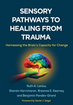 Sensory Pathways to Healing from Trauma