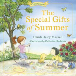 The Special Gifts of Summer