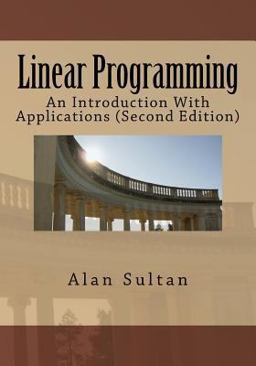 Linear Programming An Introduction with Applications (Second Edition)  9781463543679 Front Cover
