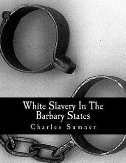 White Slavery in the Barbary States White Slavery in the Barbary States