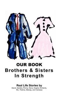 Our Book: Brothers and Sisters in Strength