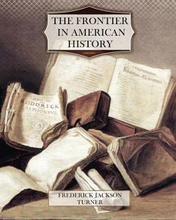 Frontier in American History  9781463684129 Front Cover