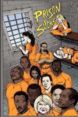 Prison Sucks!  9781463747602 Front Cover
