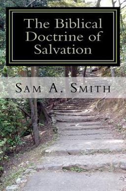 The Biblical Doctrine of Salvation