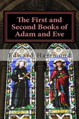 The First and Second Books of Adam and Eve
