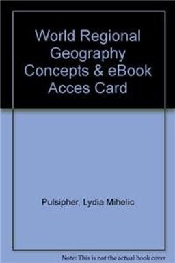 World Regional Geography Concepts and eBook Acces Card