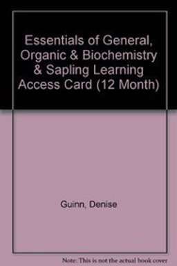 Essentials of General, Organic and Biochemistry and Sapling Learning Access Card (12 Month)