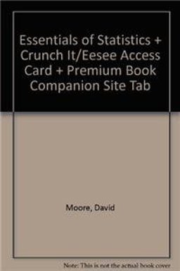 Essentials of Statistics (Loose Leaf), Crunch It/EESEE Access Card, and Premium Book Companion Site Tab