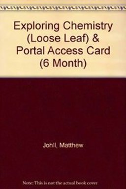 Exploring Chemistry (Loose Leaf) and Portal Access Card (6 Month)