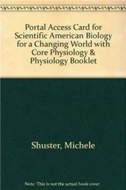 Portal Access Card for Scientific American Biology for a Changing World with Core Physiology and Physiology Booklet