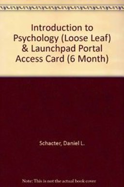 Introduction to Psychology (Loose Leaf) and Launchpad Portal