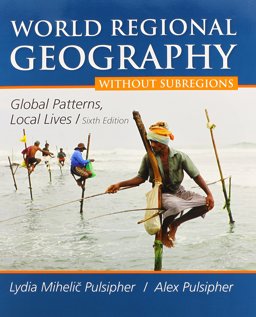 World Regional Geography Without Subregions and LaunchPad 6 Month Access Card