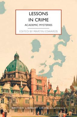 Lessons in Crime: Academic Mysteries Lessons in Crime: Academic Mysteries