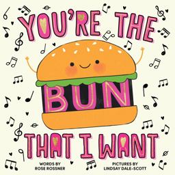 You're the Bun That I Want You're the Bun That I Want