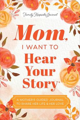 Mom, I Want to Hear Your Story