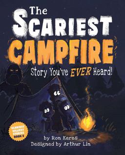 The Scariest Campfire Story You've Ever Heard! The Scariest Campfire Story You've Ever Heard!