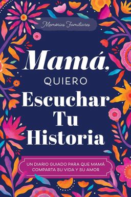Mamá, Quiero Escuchar Tu Historia