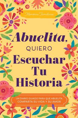 Abuelita, Quiero Escuchar Tu Historia