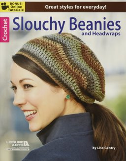 Crochet Slouchy Beanies and Headwraps  9781464706332 Front Cover