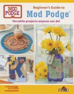 Decopauge 101 Mod Podge Basics  9781464734861 Front Cover