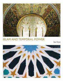 Islam and Temporal Power  9781465200136 Front Cover