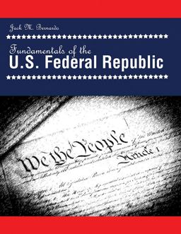 Fundamentals of the U. S. Federal Republic  9781465201959 Front Cover