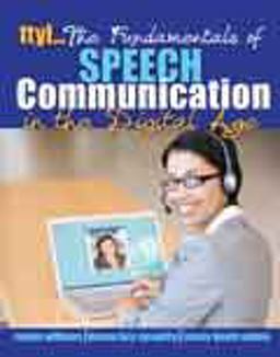 Ttyl... the Fundamentals of Speech Communication in the Digital Age