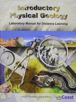 Introductory Physical Geology Laboratory Manual for Distance Learning