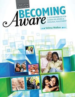 Becoming Aware A Text/Workbook for Human Relations and Personal Adjustment 12th 9781465211293 Front Cover
