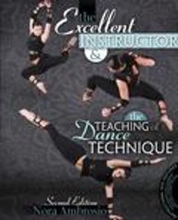Excellent Instructor and the Teaching of Dance Technique 2nd 9781465211675 Front Cover