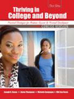Thriving in College and Beyond: Strategies for Academic Success and Personal Development: Concise Version Thriving in College and Beyond: Strategies for Academic Success and Personal Development: Concise Version
