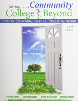 Thriving in the Community College and Beyond Thriving in the Community College and Beyond