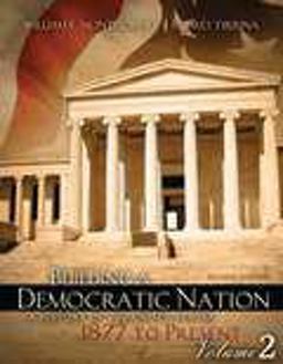 Building a Democratic Nation A History of the United States 1877 to Present 2nd 9781465214102 Front Cover