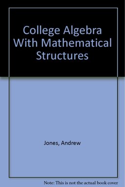 College Algebra with Mathematical Structures