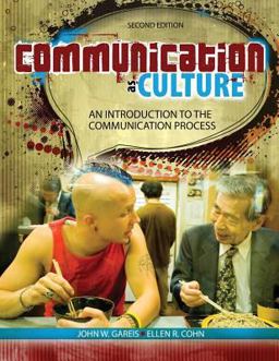 Communication As Culture An Introduction to the Communication Process 2nd 9781465218032 Front Cover