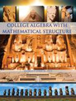 College Algebra with Mathematical Structure