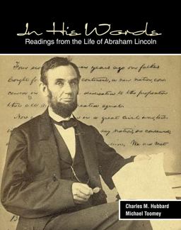 In His Words Readings from the Life of Abraham Lincoln  9781465240699 Front Cover