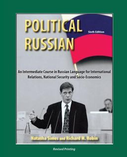 Political Russian An Intermediate Course in Russian Language for International Relations, National Security and Socio-Economics 6th 9781465242860 Front Cover