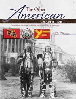 Other American Governments Tribal Governments in Transition from Dependency to Sovereignty  9781465250681 Front Cover