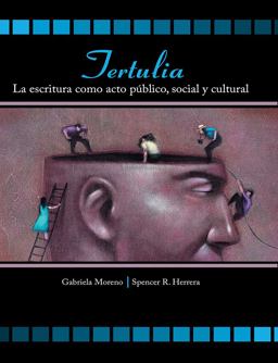 Tertulia: la Escritura Como Acto Publico, Social y Cultural  9781465252791 Front Cover